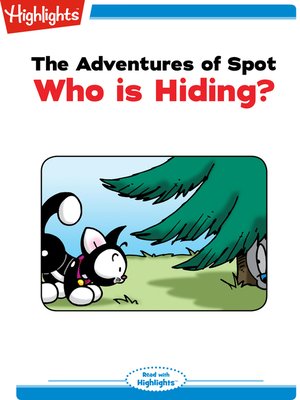 cover image of The Adventures of Spot: Who is Hiding?